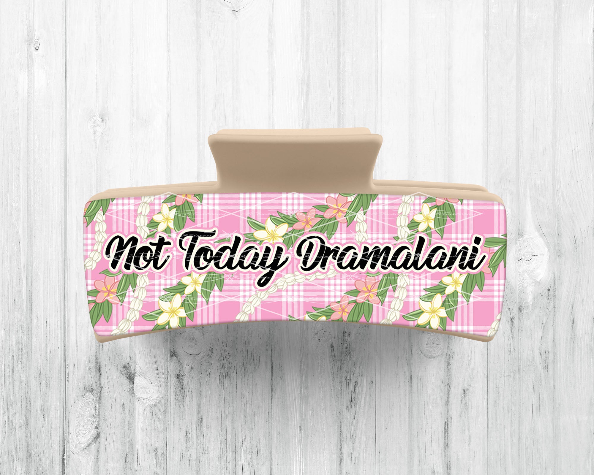 Large Hair Claw • Local Kine Sayings • Not Today Dramalani (Beige)