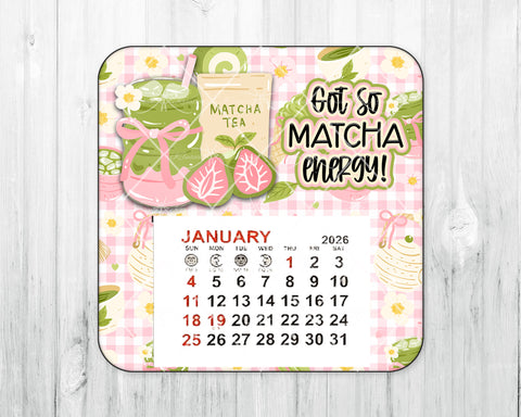 2026 Mini Magnetic Calendar • Got So MATCHA Energy!